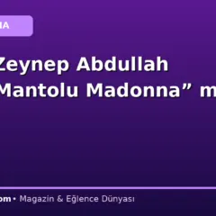 Farah Zeynep Abdullah “Kürk Mantolu Madonna” mı oluyor!