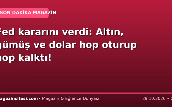 Fed kararını verdi: Altın, gümüş ve dolar hop oturup hop kalktı!