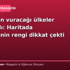 Felaketin vuracağı ülkeler açıklandı: Haritada Türkiye’nin rengi dikkat çekti