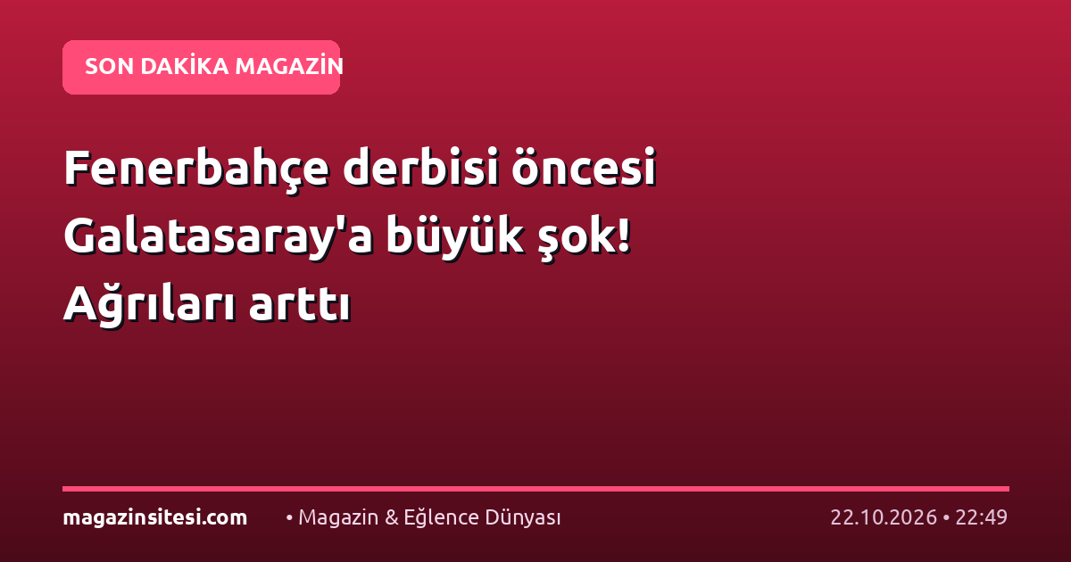 Fenerbahçe derbisi öncesi Galatasaray’a büyük şok! Ağrıları arttı