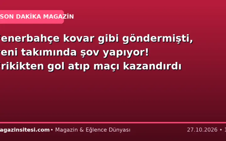 Fenerbahçe kovar gibi göndermişti, yeni takımında şov yapıyor! Frikikten gol atıp maçı kazandırdı