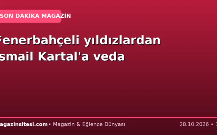 Fenerbahçeli yıldızlardan İsmail Kartal’a veda