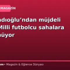 Ferdi Kadıoğlu’ndan müjdeli haber: Milli futbolcu sahalara geri dönüyor