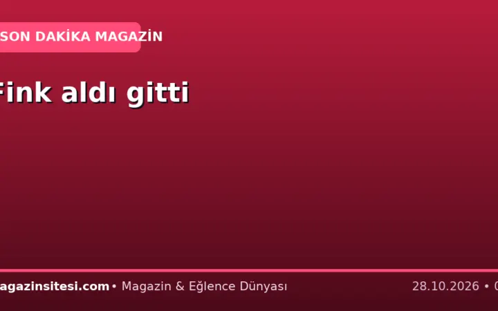 Fink aldı gitti