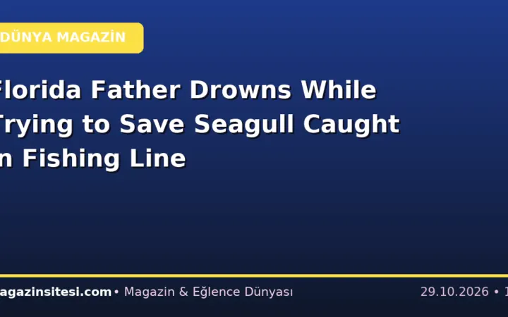 Florida Father Drowns While Trying to Save Seagull Caught In Fishing Line