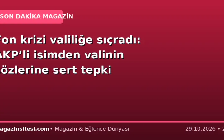 Fon krizi valiliğe sıçradı: AKP’li isimden valinin sözlerine sert tepki