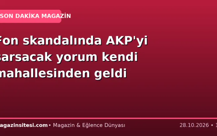 Fon skandalında AKP’yi sarsacak yorum kendi mahallesinden geldi