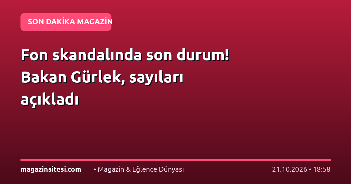 Fon skandalında son durum! Bakan Gürlek, sayıları açıkladı