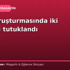 Fon soruşturmasında iki şüpheli tutuklandı
