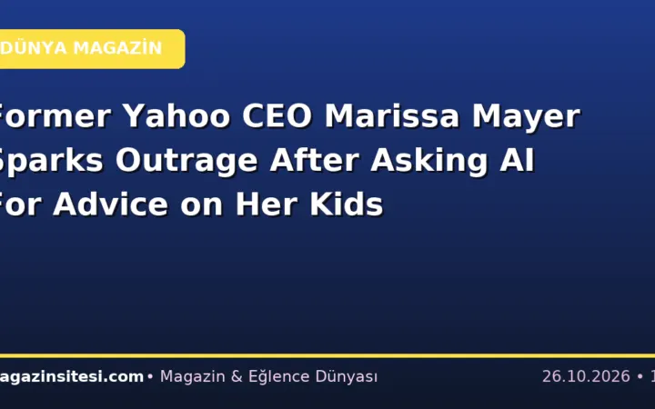 Former Yahoo CEO Marissa Mayer Sparks Outrage After Asking AI For Advice on Her Kids