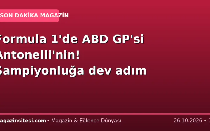 Formula 1’de ABD GP’si Antonelli’nin! Şampiyonluğa dev adım