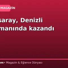 Galatasaray, Denizli deplasmanında kazandı