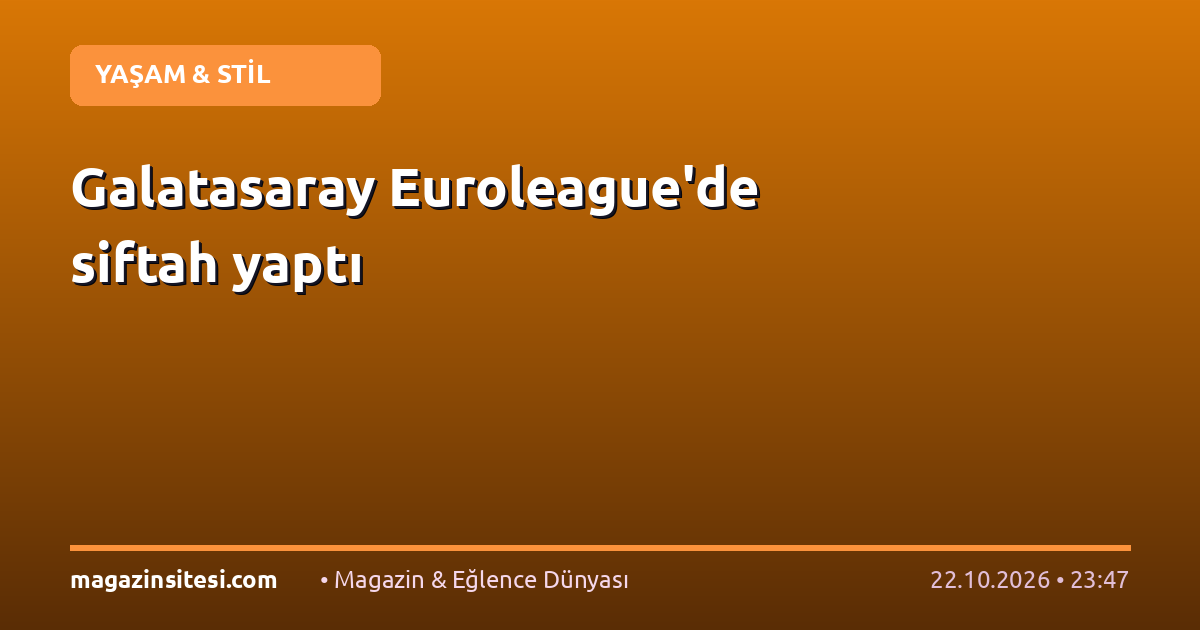 Galatasaray Euroleague’de siftah yaptı