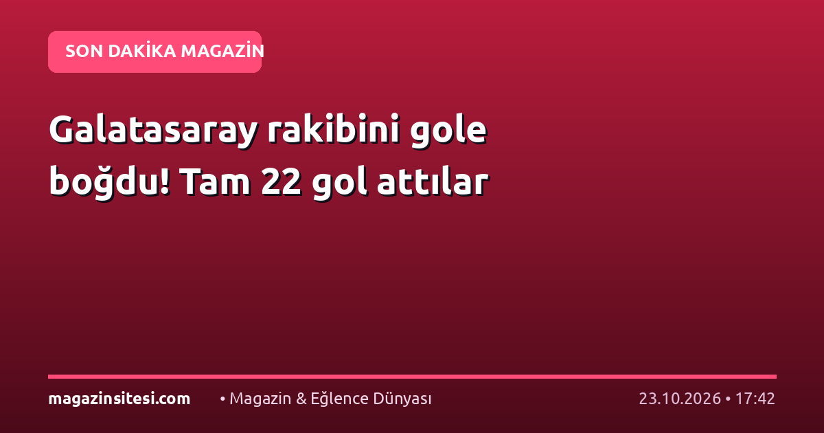 Galatasaray rakibini gole boğdu! Tam 22 gol attılar