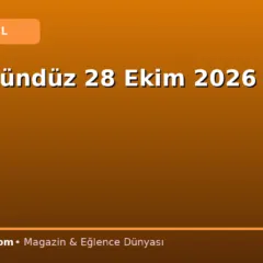 Gece Gündüz 28 Ekim 2026