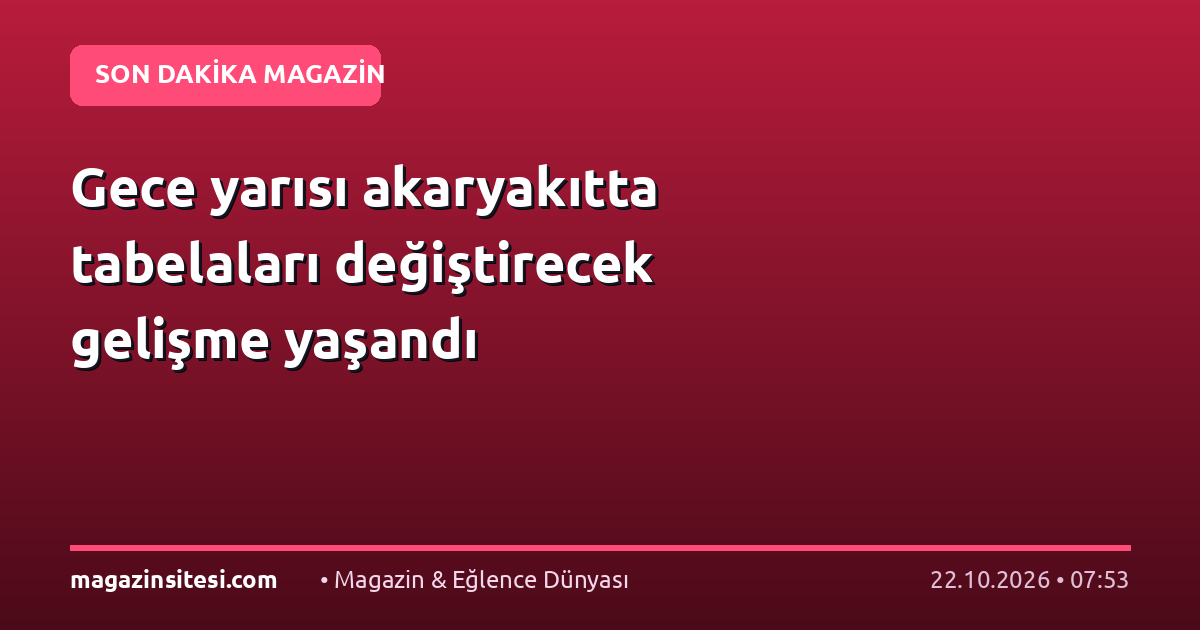 Gece yarısı akaryakıtta tabelaları değiştirecek gelişme yaşandı