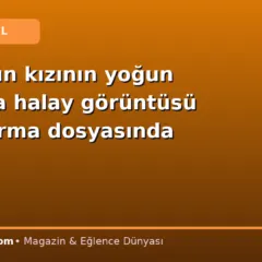 Güllü’nün kızının yoğun bakımda halay görüntüsü soruşturma dosyasında