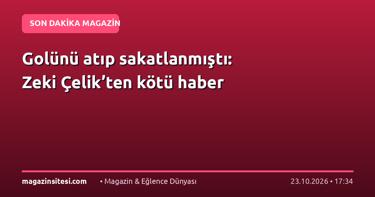 Golünü atıp sakatlanmıştı: Zeki Çelik’ten kötü haber