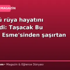 Gördüğü rüya hayatını değiştirdi: Taşacak Bu Deniz’in Esme’sinden şaşırtan itiraf