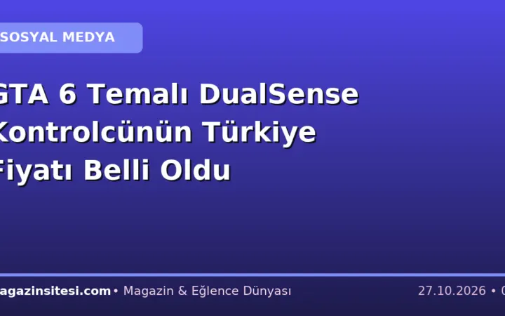 GTA 6 Temalı DualSense Kontrolcünün Türkiye Fiyatı Belli Oldu