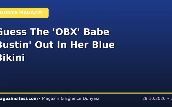 Guess The ‘OBX’ Babe Bustin’ Out In Her Blue Bikini