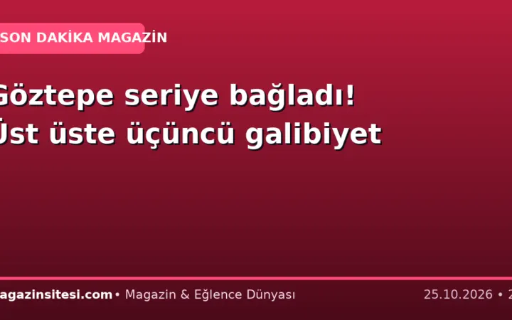 Göztepe seriye bağladı! Üst üste üçüncü galibiyet