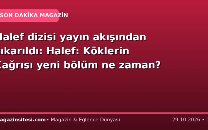 Halef dizisi yayın akışından çıkarıldı: Halef: Köklerin Çağrısı yeni bölüm ne zaman?