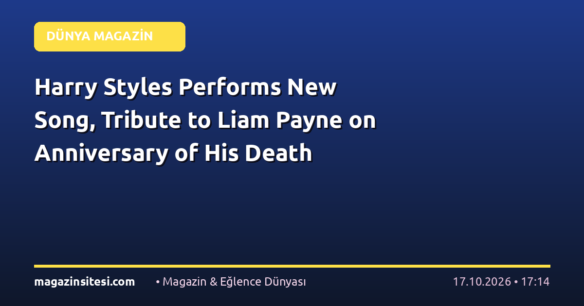 Harry Styles Performs New Song, Tribute to Liam Payne on Anniversary of His Death