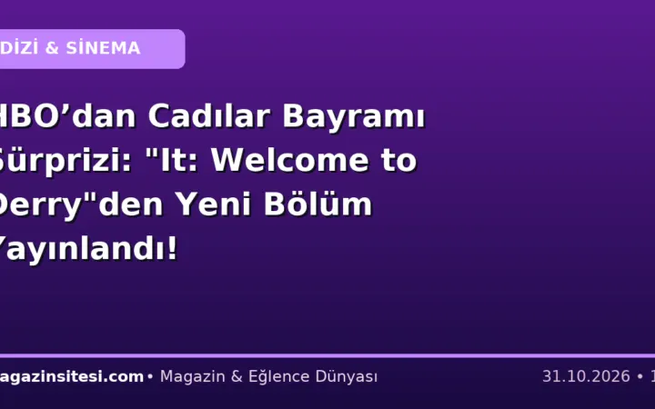 HBO’dan Cadılar Bayramı Sürprizi: “It: Welcome to Derry”den Yeni Bölüm Yayınlandı!