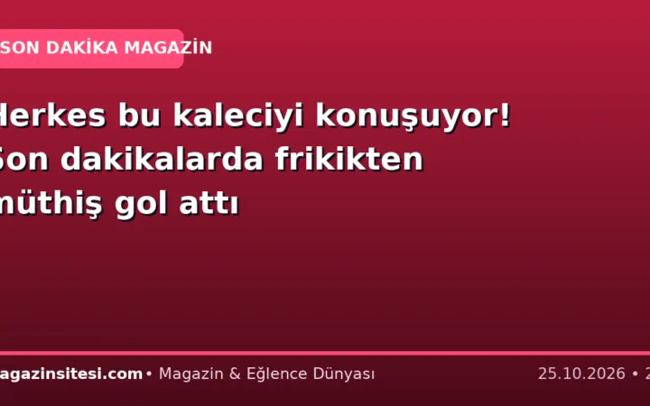 Herkes bu kaleciyi konuşuyor! Son dakikalarda frikikten müthiş gol attı