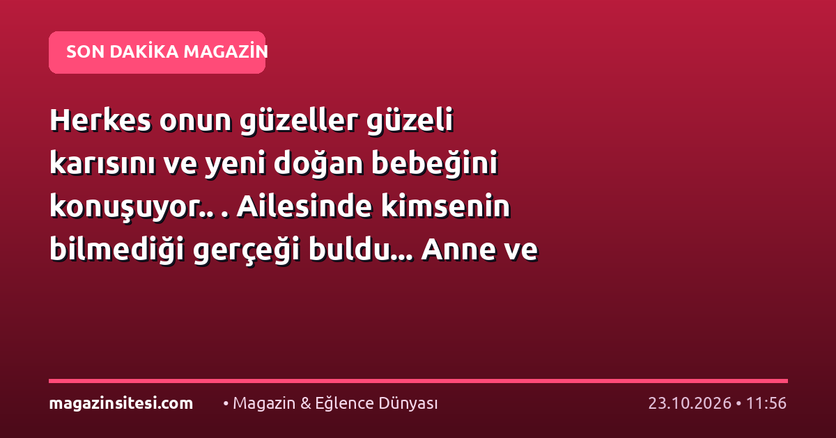 Herkes onun güzeller güzeli karısını ve yeni doğan bebeğini konuşuyor.. . Ailesinde kimsenin bilmediği gerçeği buldu… Anne ve babası akraba çıktı