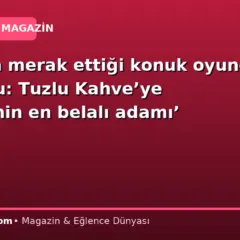 Herkesin merak ettiği konuk oyuncu belli oldu: Tuzlu Kahve’ye ‘gezegenin en belalı adamı’ geliyor
