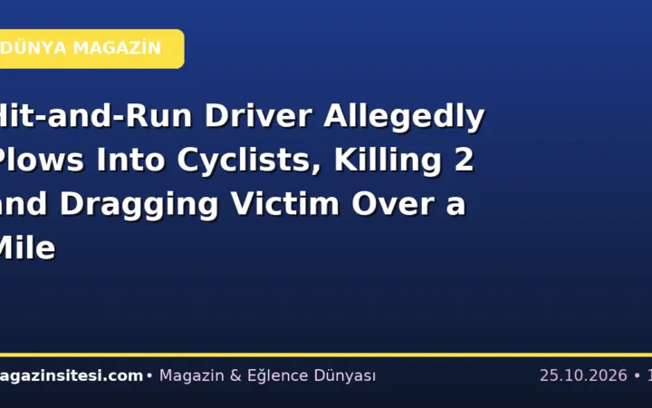 Hit-and-Run Driver Allegedly Plows Into Cyclists, Killing 2 and Dragging Victim Over a Mile