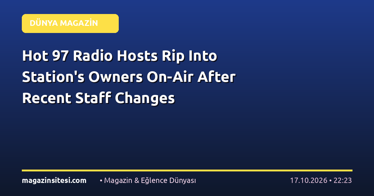 Hot 97 Radio Hosts Rip Into Station’s Owners On-Air After Recent Staff Changes