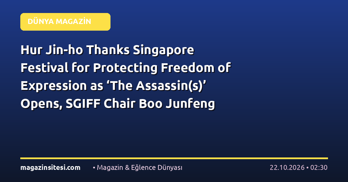 Hur Jin-ho Thanks Singapore Festival for Protecting Freedom of Expression as ‘The Assassin(s)’ Opens, SGIFF Chair Boo Junfeng Says: ‘We Refuse to Show Anything That Has Been Censored’