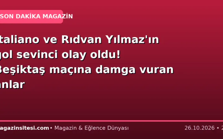 Italiano ve Rıdvan Yılmaz’ın gol sevinci olay oldu! Beşiktaş maçına damga vuran anlar