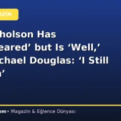 Jack Nicholson Has ‘Disappeared’ but Is ‘Well,’ Says Michael Douglas: ‘I Still See Him’