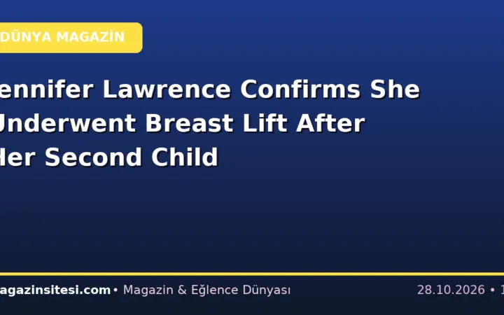 Jennifer Lawrence Confirms She Underwent Breast Lift After Her Second Child