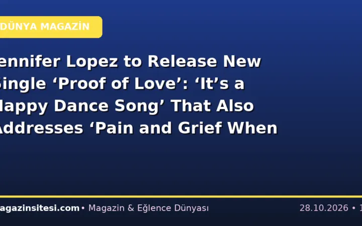 Jennifer Lopez to Release New Single ‘Proof of Love’: ‘It’s a Happy Dance Song’ That Also Addresses ‘Pain and Grief When Someone’s Gone’ (EXCLUSIVE)