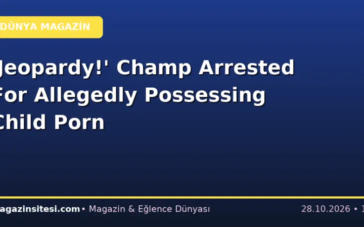 ‘Jeopardy!’ Champ Arrested For Allegedly Possessing Child Porn