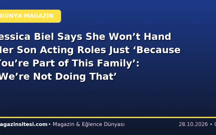 Jessica Biel Says She Won’t Hand Her Son Acting Roles Just ‘Because You’re Part of This Family’: ‘We’re Not Doing That’