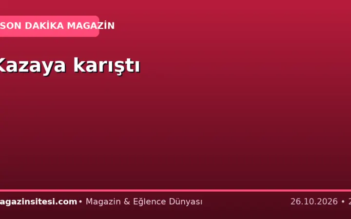 Kazaya karıştı