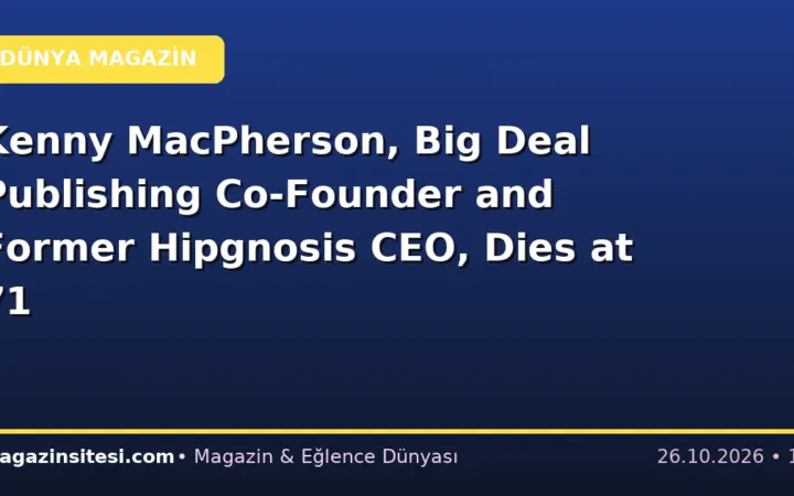Kenny MacPherson, Big Deal Publishing Co-Founder and Former Hipgnosis CEO, Dies at 71
