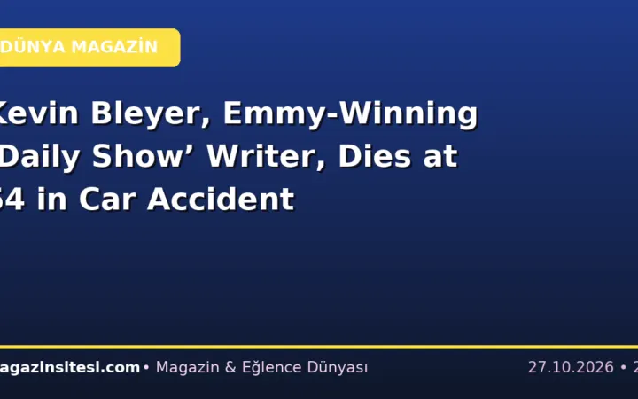 Kevin Bleyer, Emmy-Winning ‘Daily Show’ Writer, Dies at 54 in Car Accident