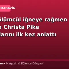 İki doz ölümcül iğneye rağmen ölmeyen Christa Pike yaşadıklarını ilk kez anlattı