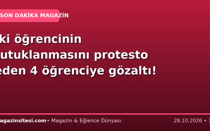 İki öğrencinin tutuklanmasını protesto eden 4 öğrenciye gözaltı!
