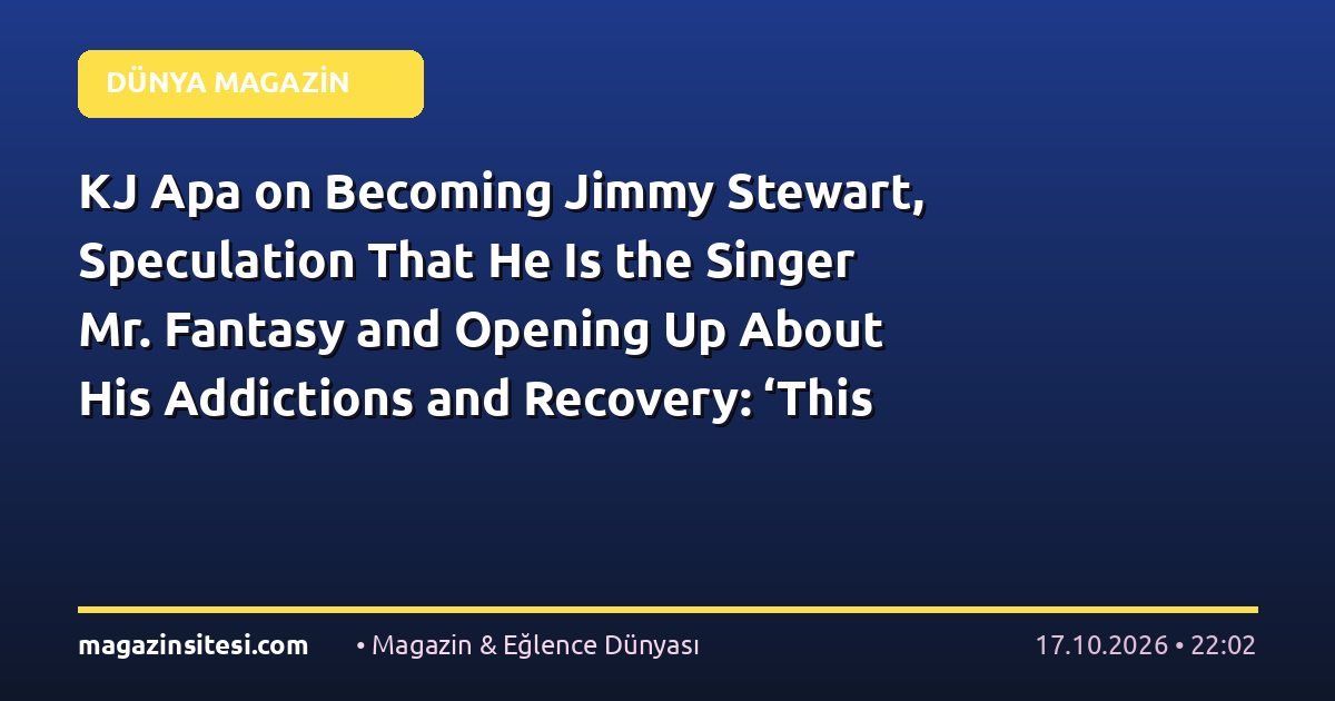 KJ Apa on Becoming Jimmy Stewart, Speculation That He Is the Singer Mr. Fantasy and Opening Up About His Addictions and Recovery: ‘This Is A Huge Part of Who I Am’
