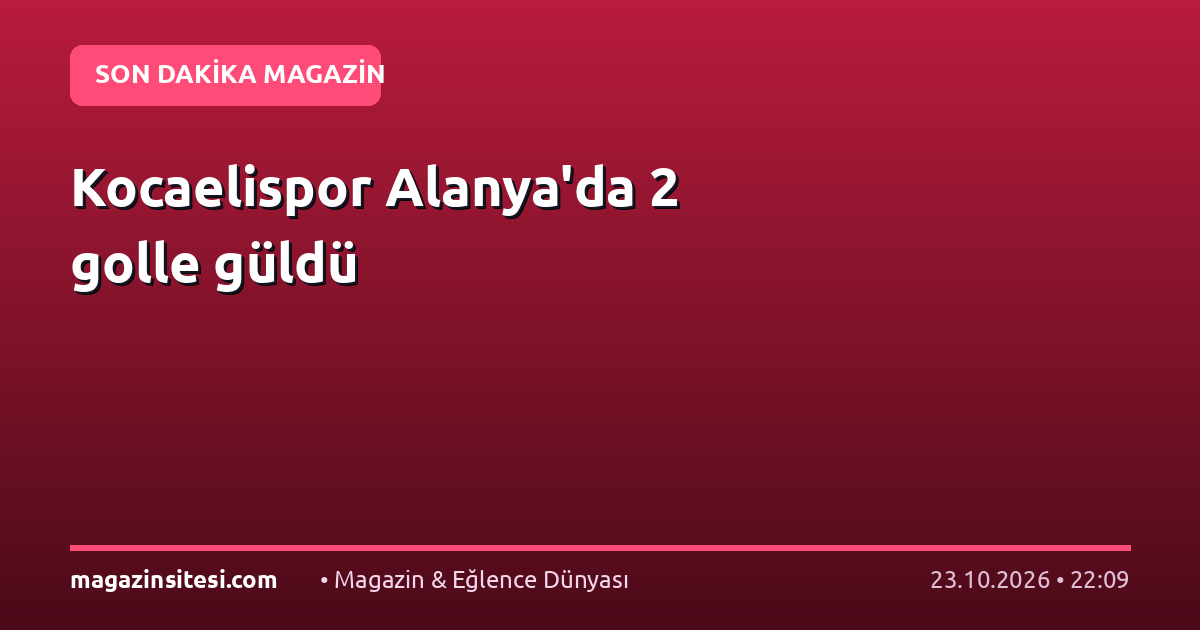 Kocaelispor Alanya’da 2 golle güldü