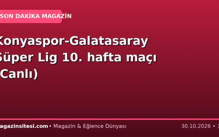 Konyaspor-Galatasaray Süper Lig 10. hafta maçı (Canlı)
