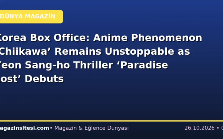 Korea Box Office: Anime Phenomenon ‘Chiikawa’ Remains Unstoppable as Yeon Sang-ho Thriller ‘Paradise Lost’ Debuts
